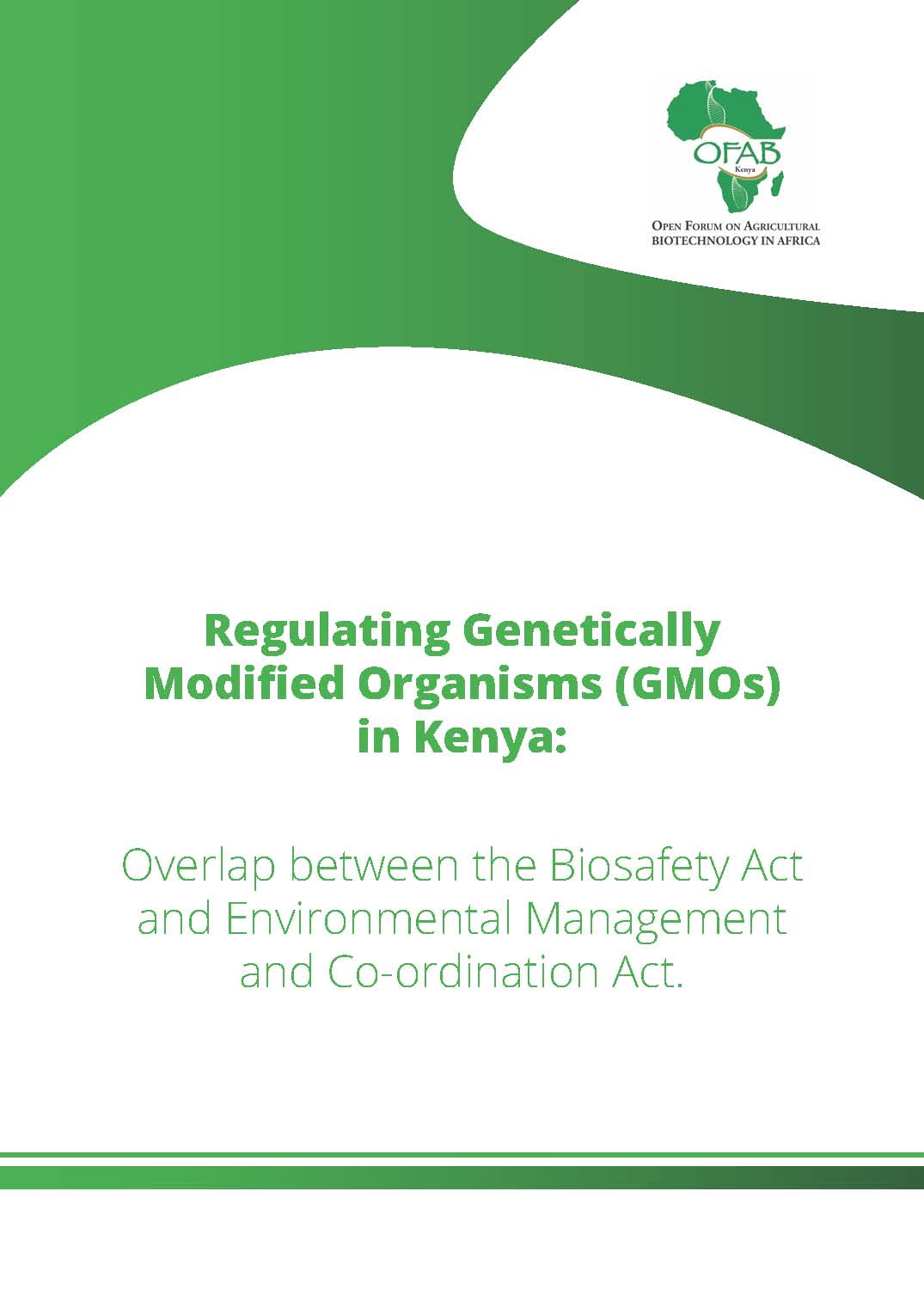 Regulating GMOs: Overlaps between Biosafety Act and EMCA