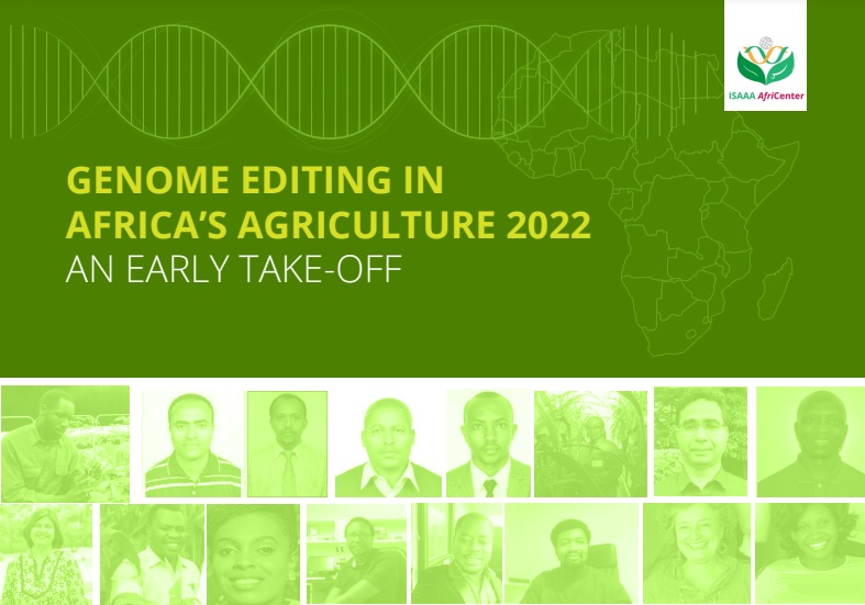 GENOME EDITING IN AFRICA’S AGRICULTURE 2022: AN EARLY TAKE-OFF